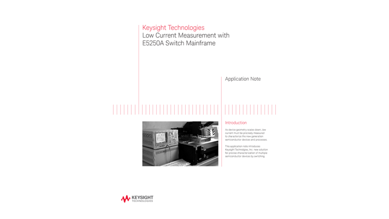 Low Current Measurement with E5250A Switch Mainframe